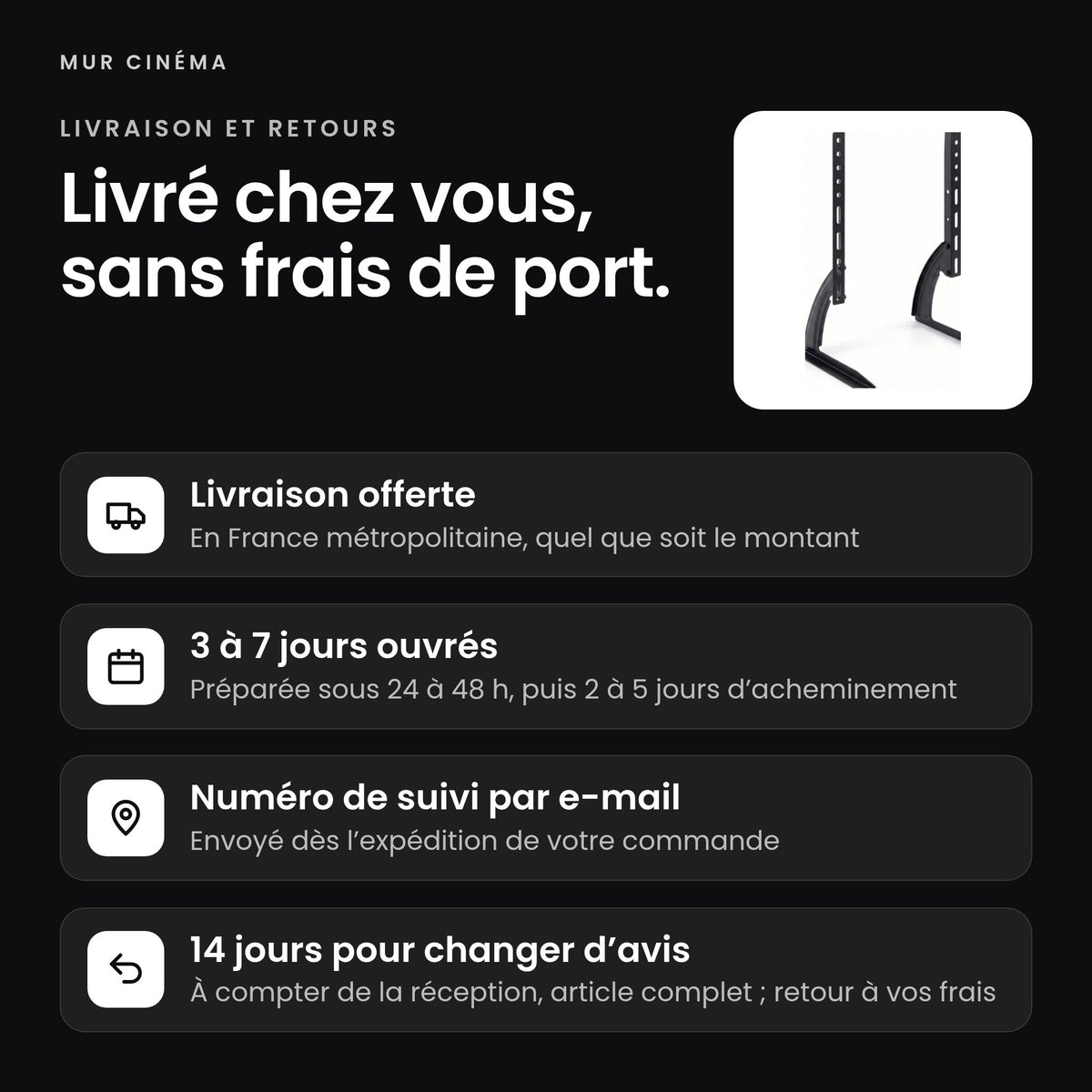 Visuel Mur Cinéma : livraison offerte, suivi par e-mail et 14 jours pour changer d'avis